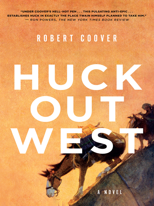 Title details for Huck Out West by Robert Coover - Wait list